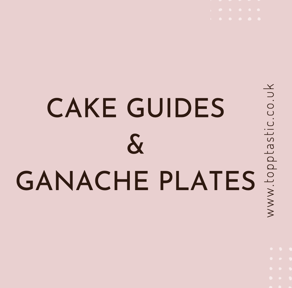 CAKE GUIDES & GANACHE PLATES