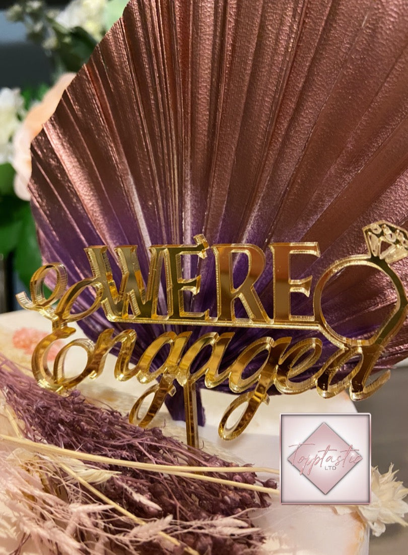 We're Engaged Acrylic Cake topper