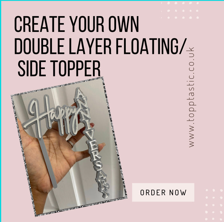 Create your own- Double layer waterfall/floating/vertical acrylic cake topper
