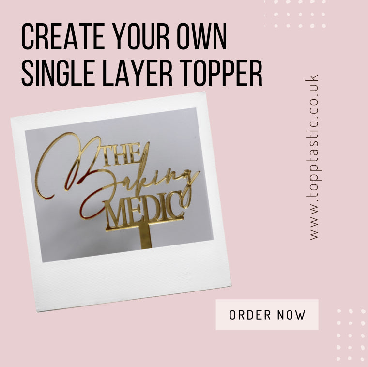 'Create your own' Acrylic cake topper