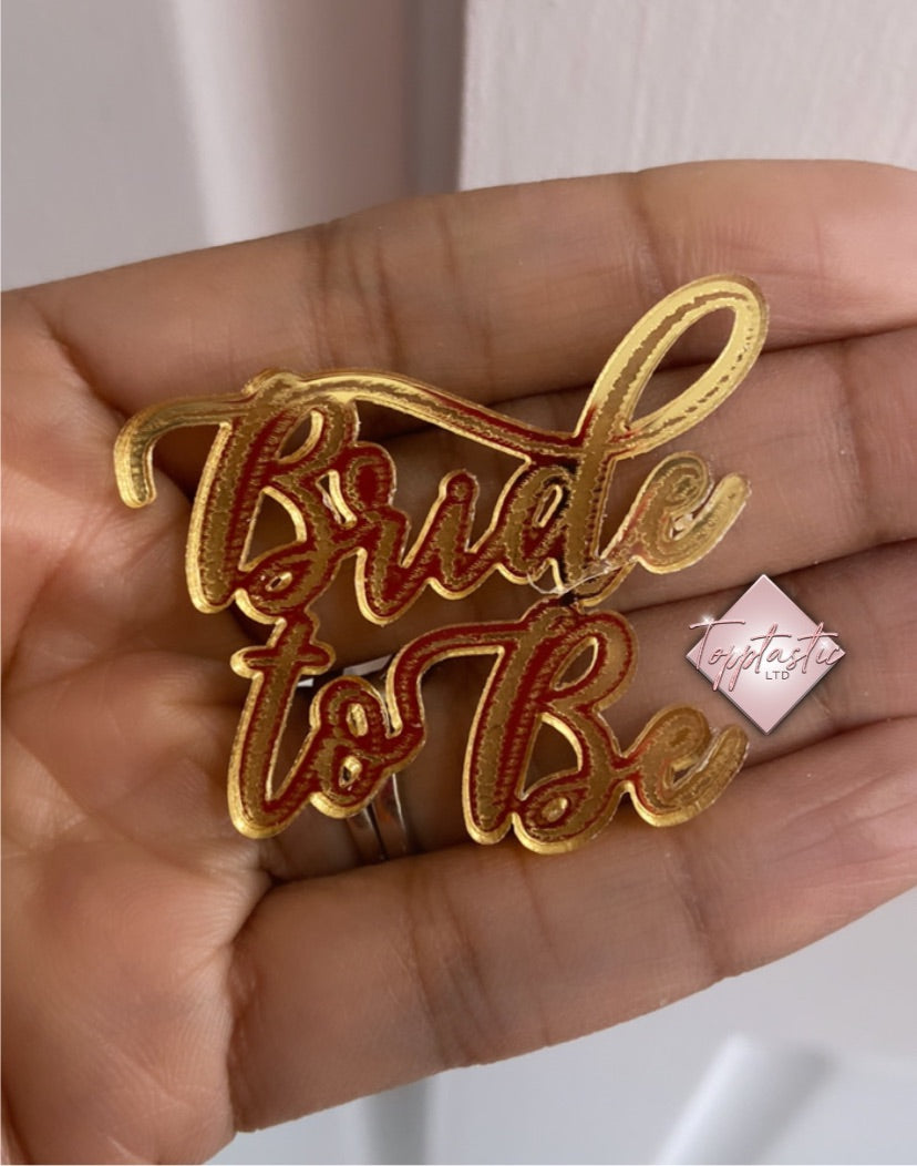 Engraved Bride to Be cupcake topper- PACK OF 4