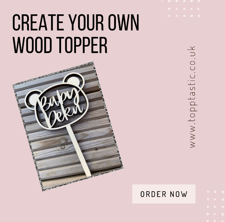 Create your own Wooden cake topper