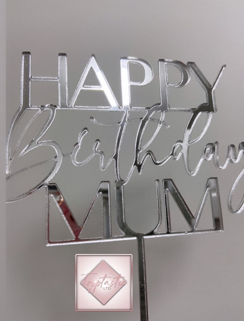 'Happy Birthday Mum' Acrylic Cake topper
