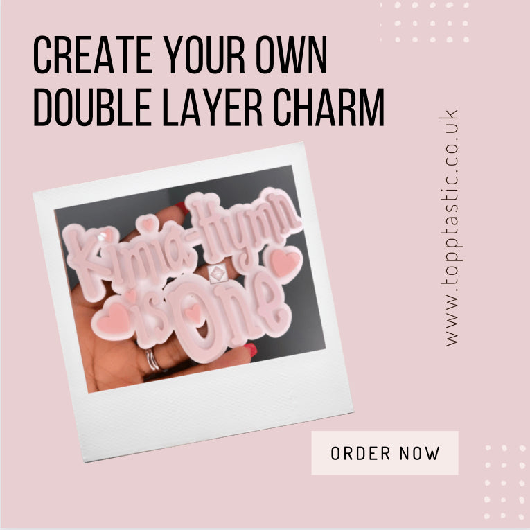 Create your own- Double layer personalised acrylic charm